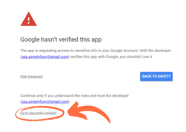 Beneath the Google Hasn't Verified this App message, click the link to "Go to.... (your site) (unsafe)" to continue.